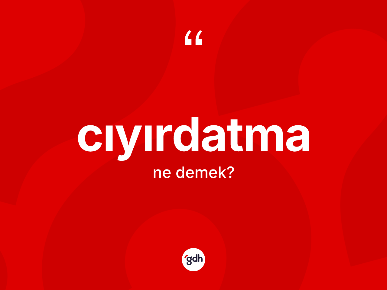 Cıyırdatma kelimesi ne anlama gelir? Cıyırdatmanın halk arasındaki kullanımı nasıldır?