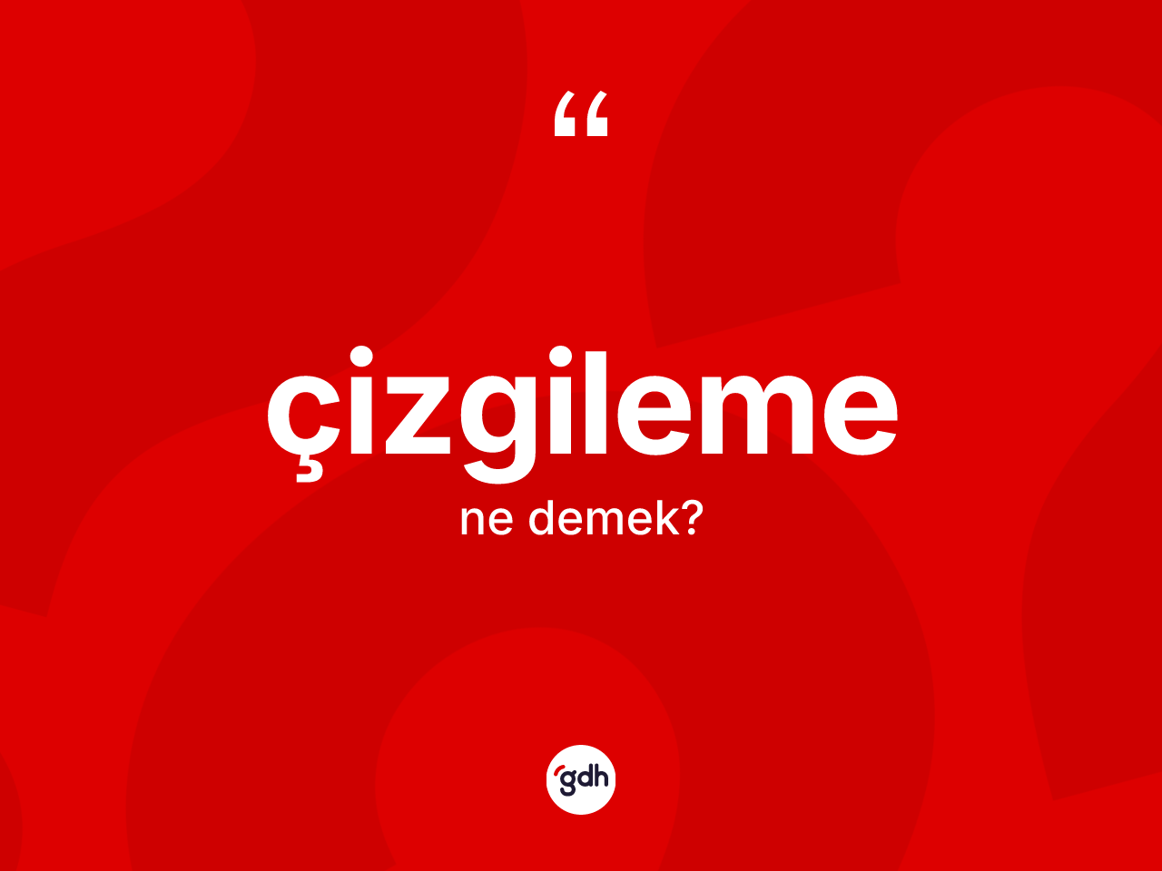 Çizgileme kelimesinin sözlükteki tanımı nedir? Çizgilemenin sözlükteki anlamı nedir?