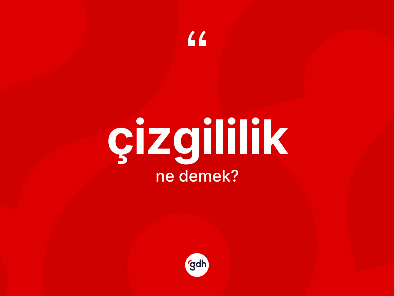 Çizgililik kelimesinin tanımı nedir? Çizgililik kelimesinin TDK'ya göre açıklaması nedir?