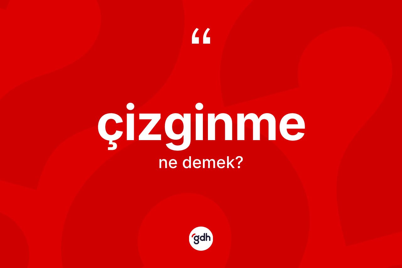Çizginme nedir? Çizginme kelimesinin özellikleri nelerdir?