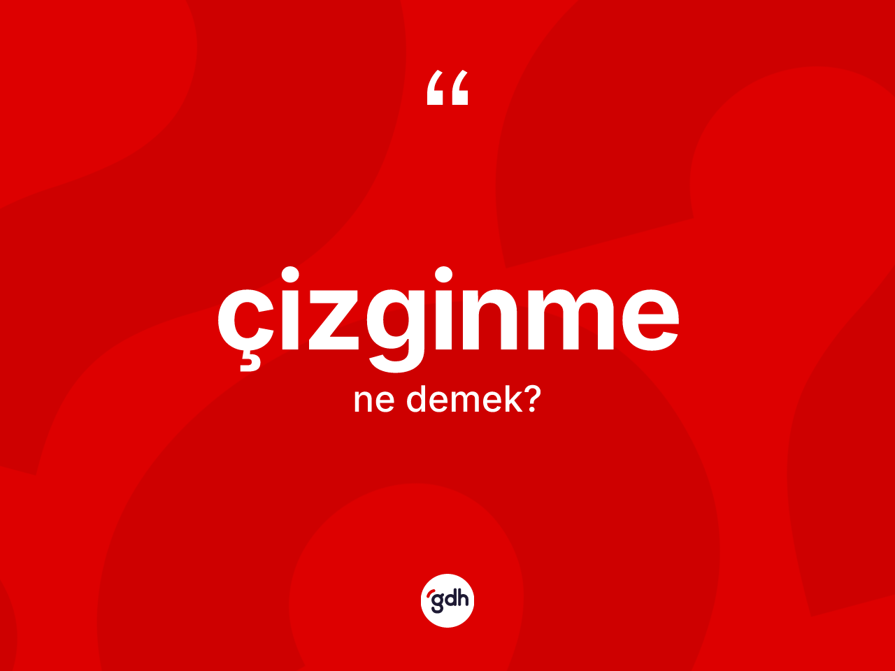 Çizginme nedir? Çizginme kelimesinin özellikleri nelerdir?
