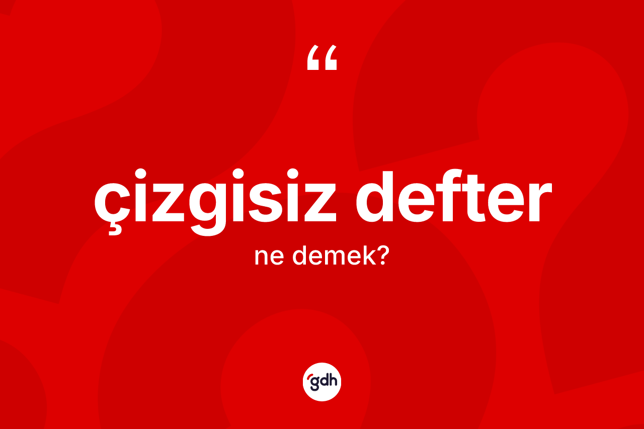 Çizgisiz defter kelimesinin tanımı nedir?