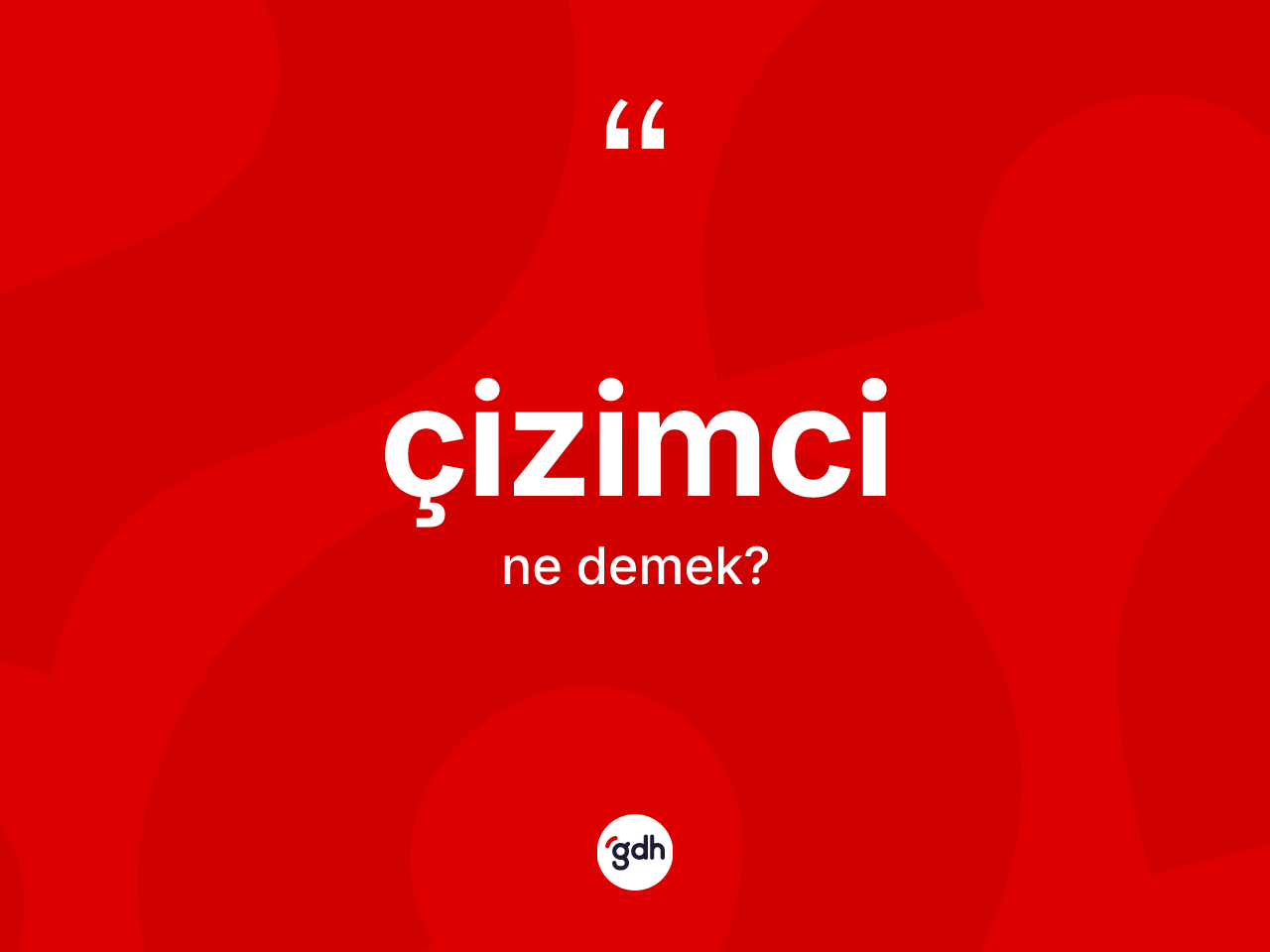 Çizimci nedir? Çizimcinin TDK'ya göre anlamı nedir?