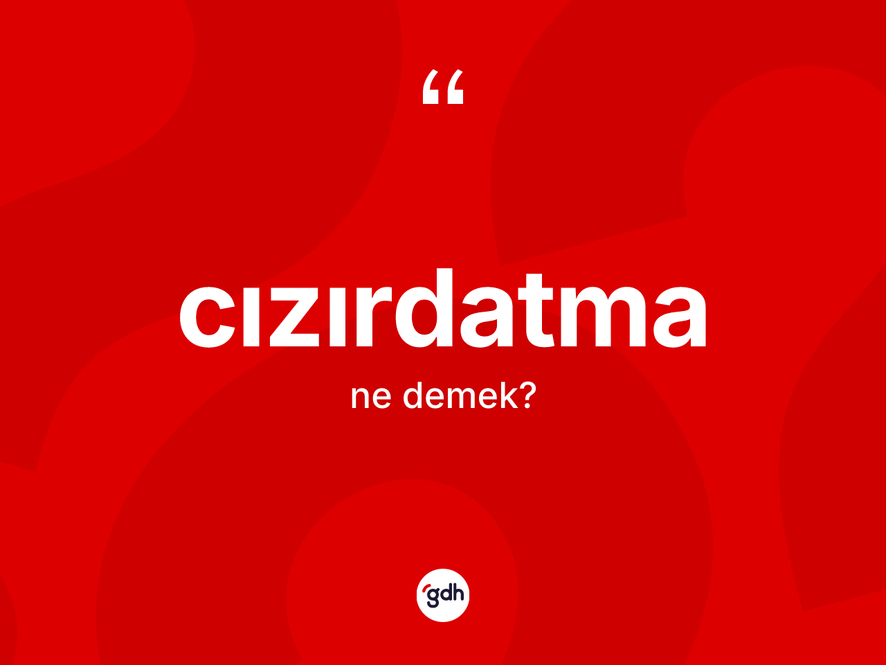 Cızırdatma nedir? Cızırdatmanın TDK'ya göre anlamı nedir?