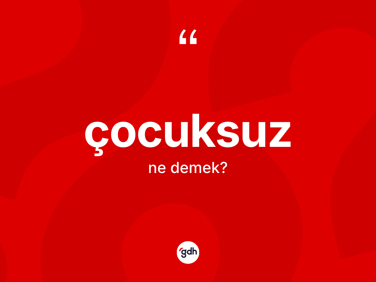 Çocuksuz nedir? Çocuksuz kelimesinin TDK'ya göre açıklaması nedir?