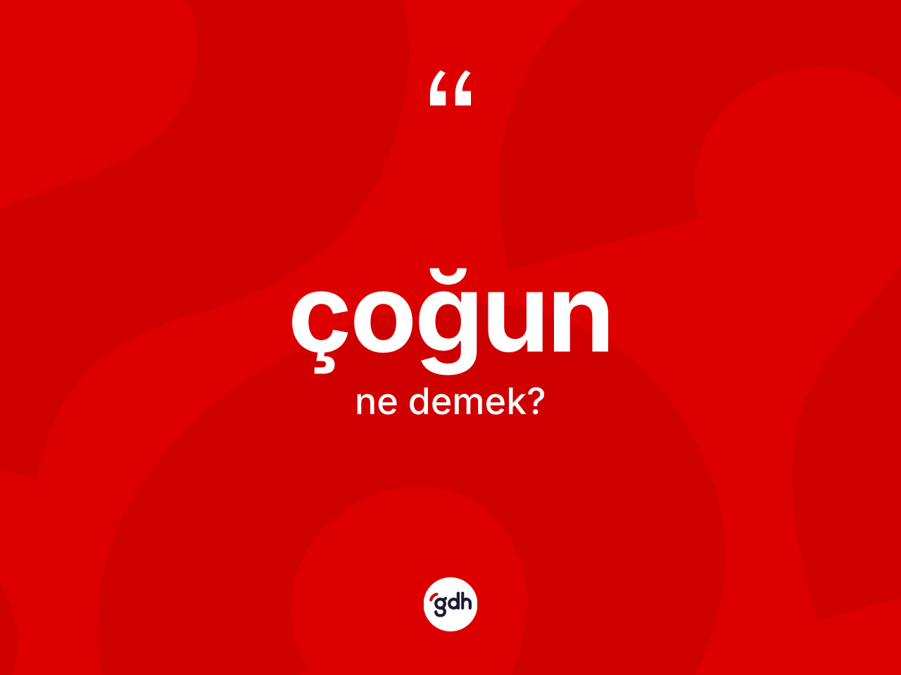 Çoğun ne demek? Çoğunun halk arasındaki kullanımı nasıldır?