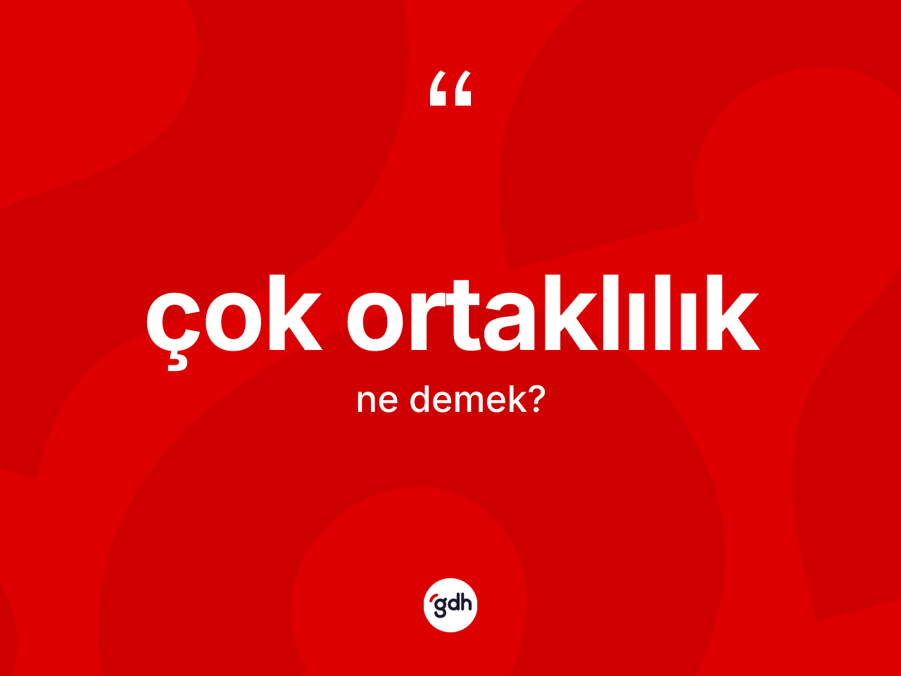 Çok ortaklılık kelimesinin tanımı nedir? Çok ortaklılığın sözlükteki anlamı nedir?