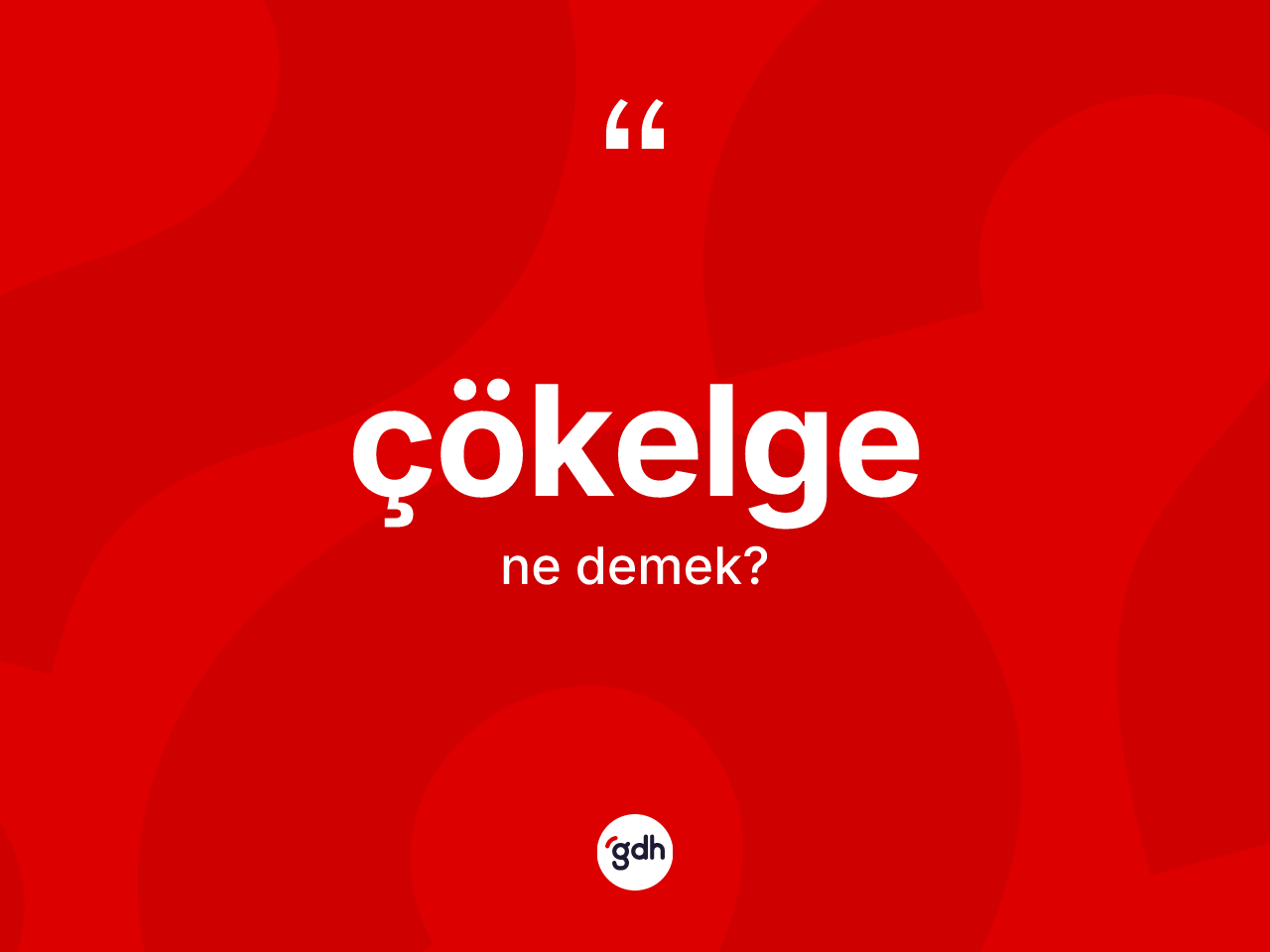 Çökelge ne anlama gelir? Çökelgenin TDK'ya göre anlamı nedir?