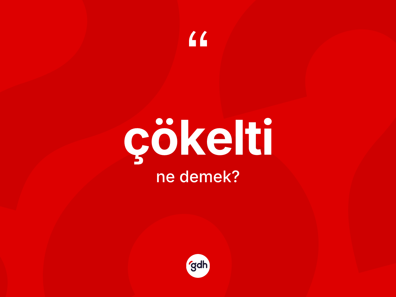 Çökelti nedir? Çökeltinin sözlükteki anlamı nedir?