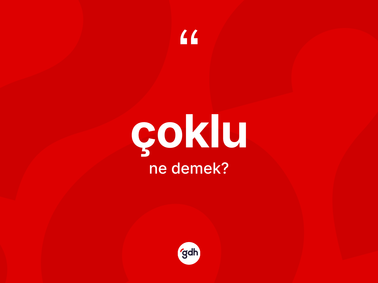 Çoklu kelimesi ne anlama gelir? Çoklu kelimesinin kaç farklı anlamı var?