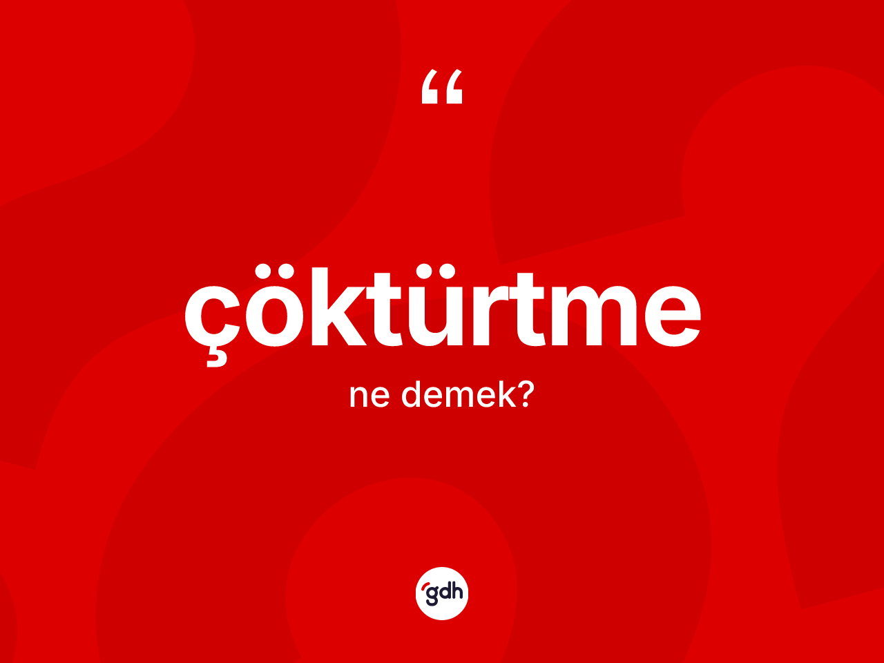 Çöktürtme kelimesi nedir? Çöktürtmenin halk arasındaki kullanımı nasıldır?