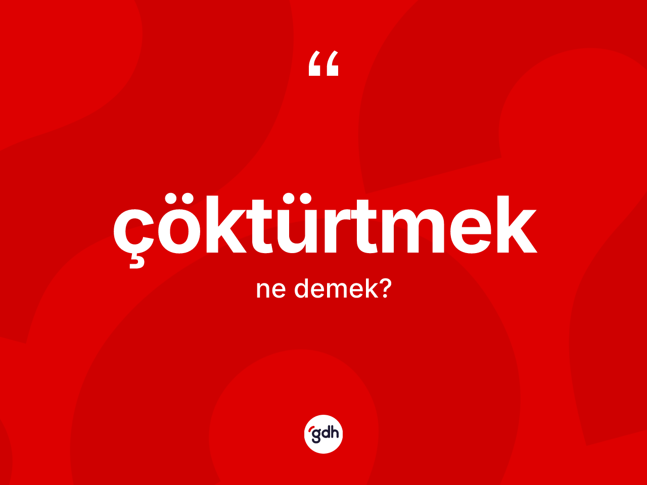 Çöktürtmek ne demek? Çöktürtmeğin TDK'ya göre anlamı nedir?