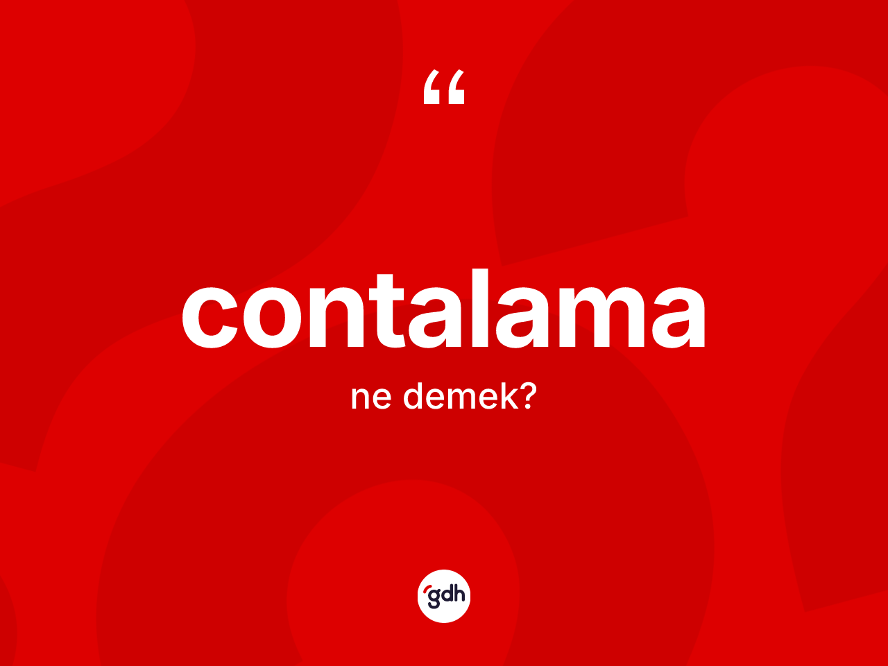 Contalama kelimesinin anlamı nedir? Contalamanın TDK'ya göre anlamı nedir?