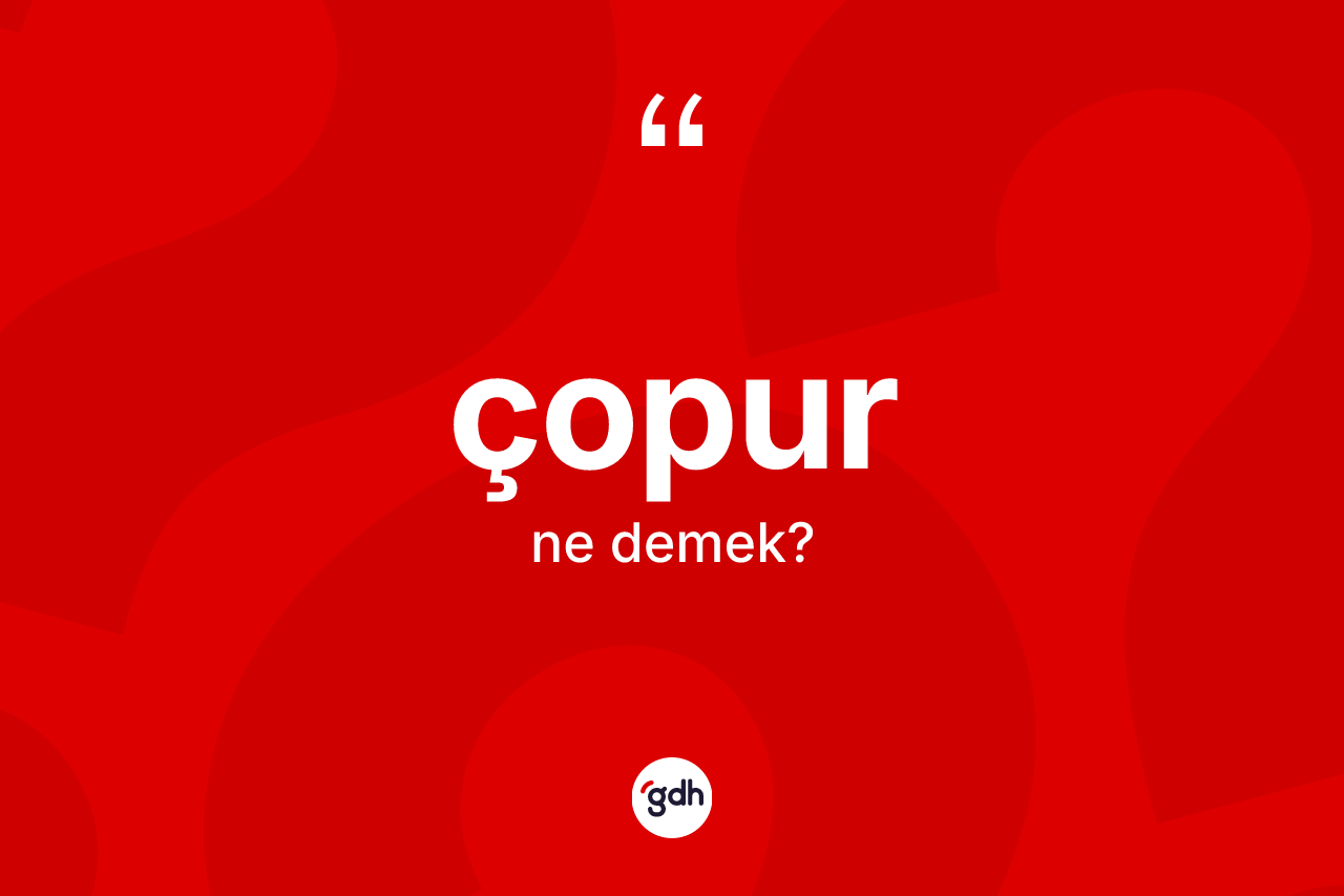 Çopur nedir? Çopur kelimesinin özellikleri nelerdir?