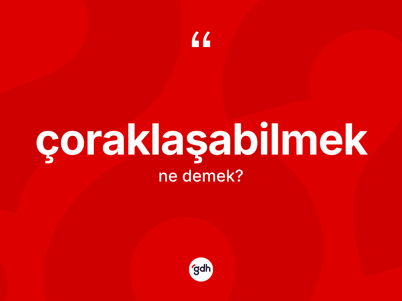 Çoraklaşabilmek ne demek? Çoraklaşabilmeğin TDK'ya göre anlamı nedir?