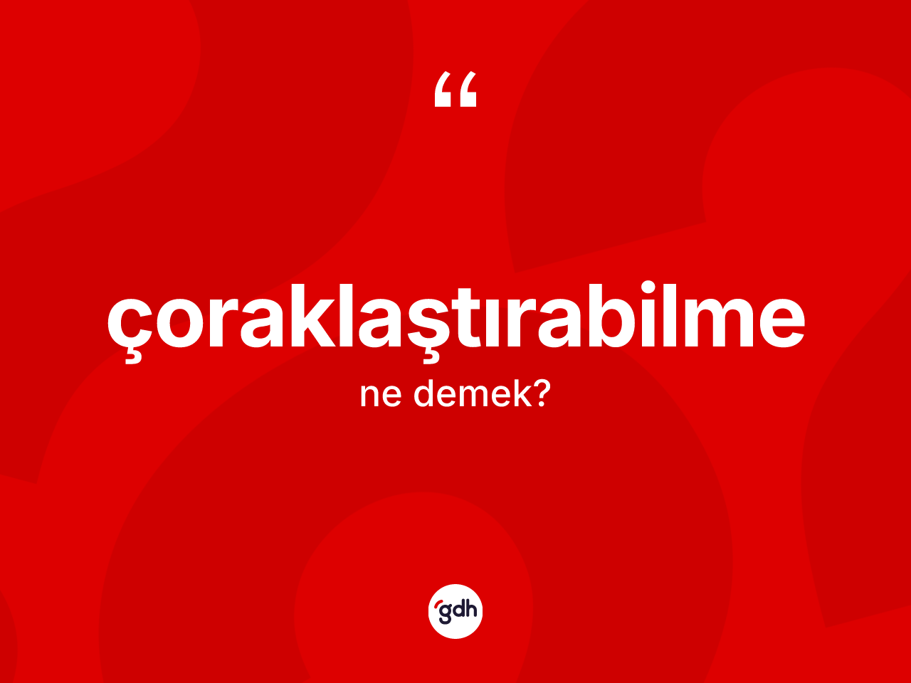 Çoraklaştırabilme ne demek? Çoraklaştırabilme kelimesinin TDK'ya göre açıklaması nedir?