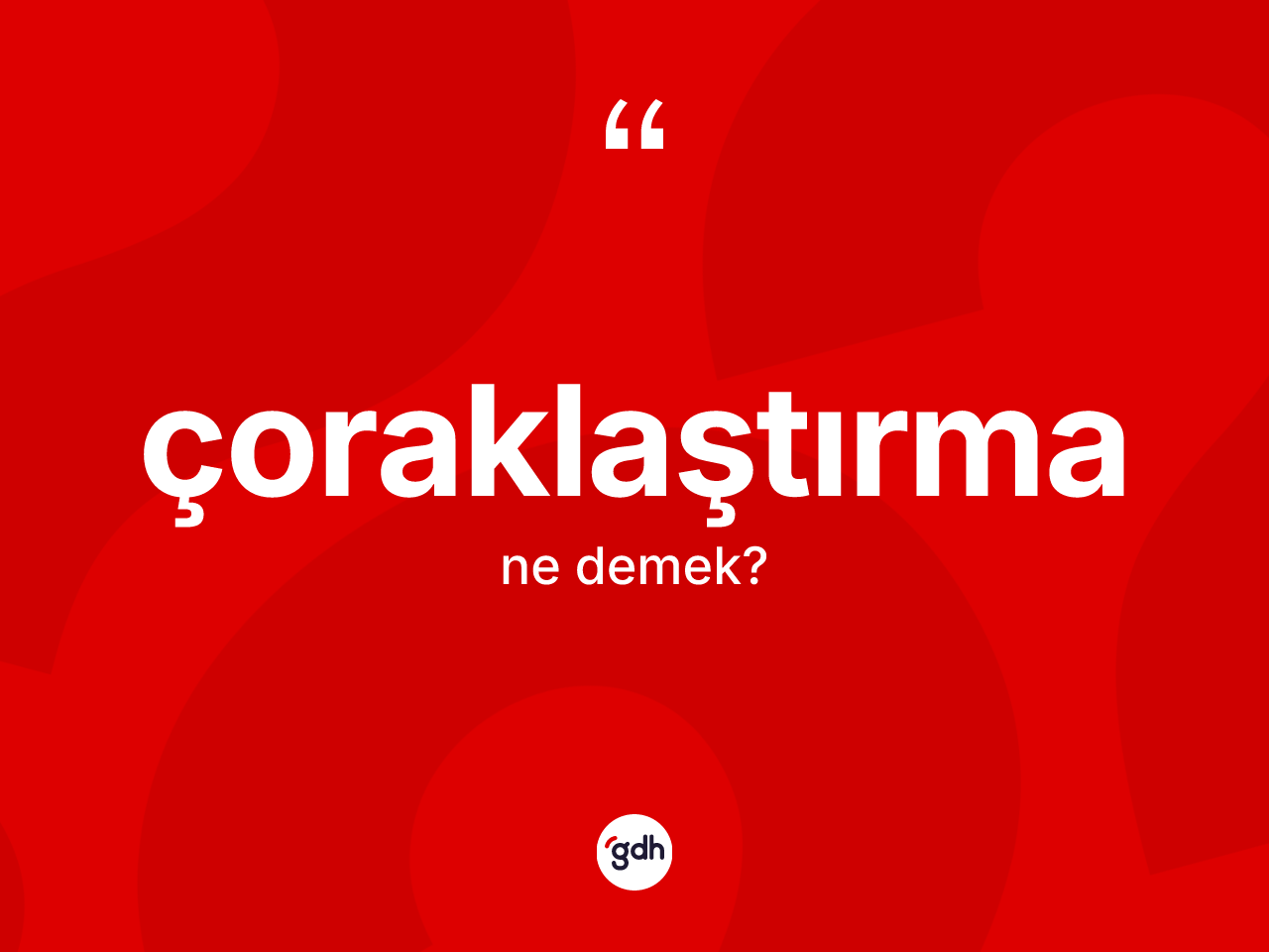 Çoraklaştırma kelimesinin sözlükteki tanımı nedir? Çoraklaştırmanın halk arasındaki kullanımı nasıldır?