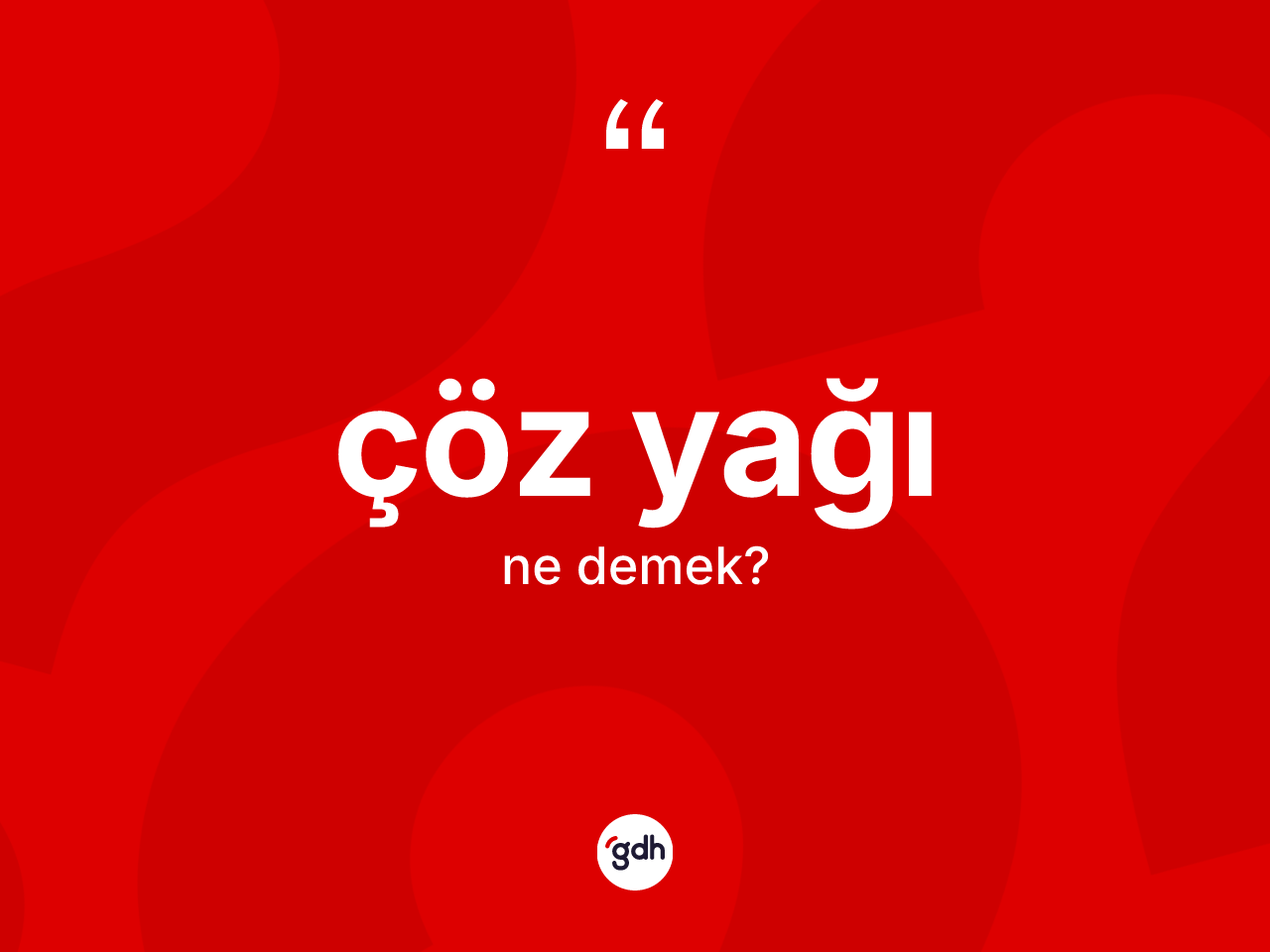 Çöz yağı kelimesinin tanımı nedir? Çöz yağının TDK'ya göre anlamı nedir?