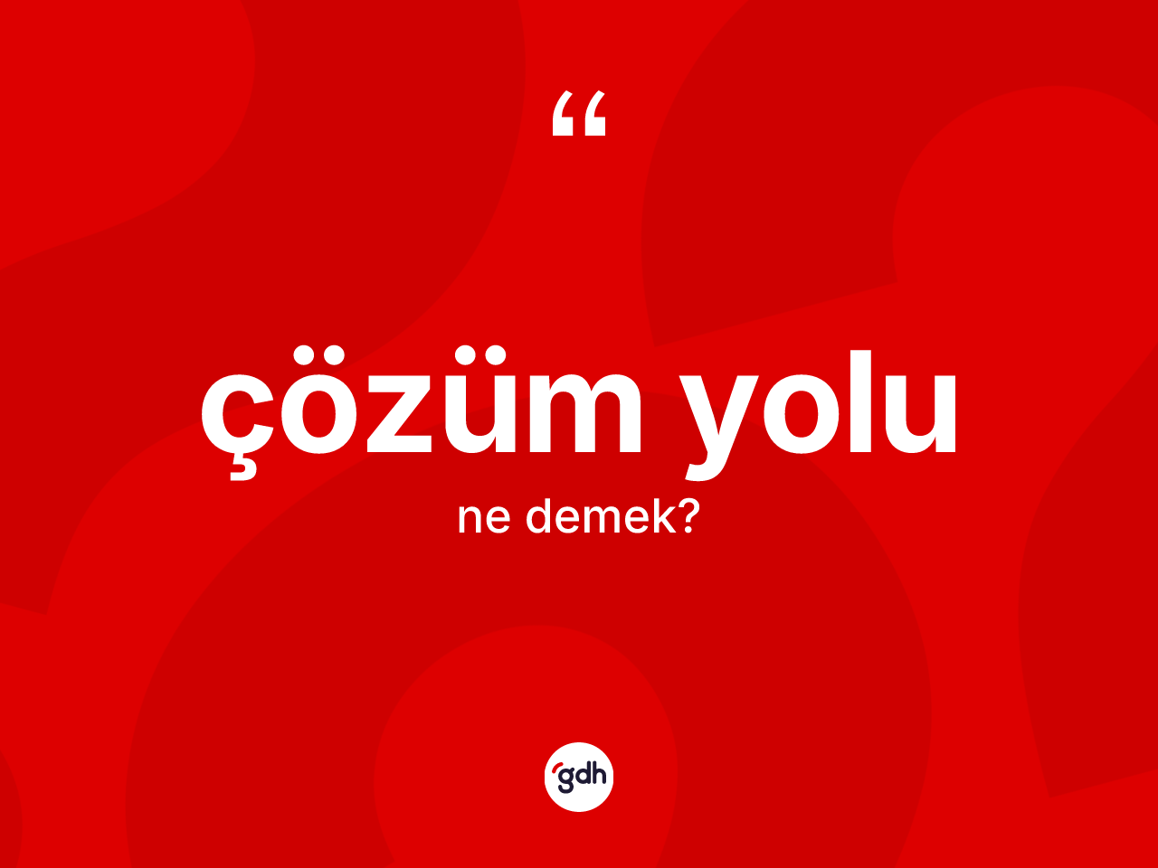 Çözüm yolu kelimesinin tanımı nedir? Çözüm yolunun halk arasındaki kullanımı nasıldır?