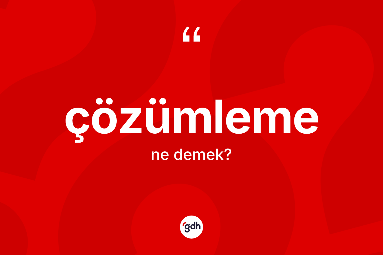 Çözümleme kelimesinin tanımı nedir?