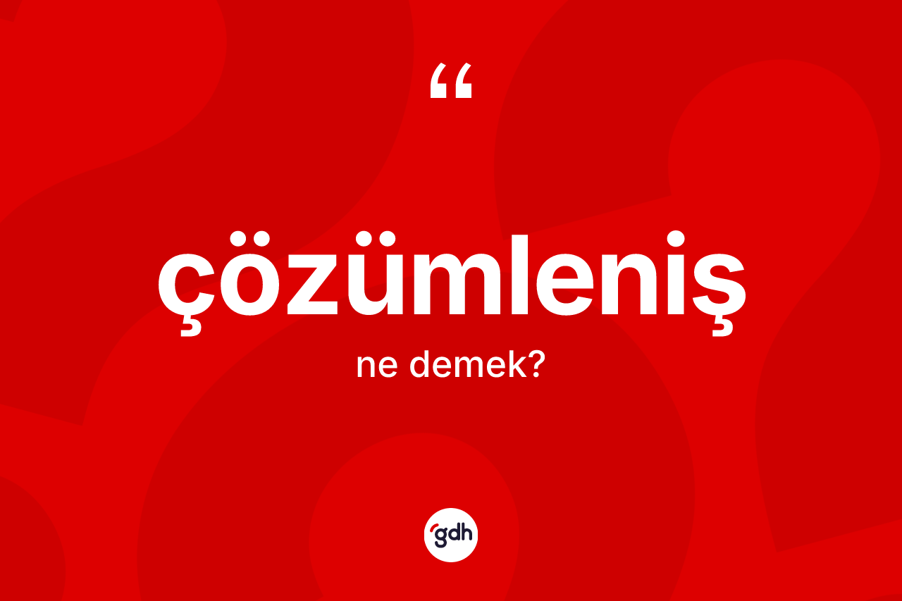 Çözümleniş kelimesinin sözlükteki tanımı nedir?