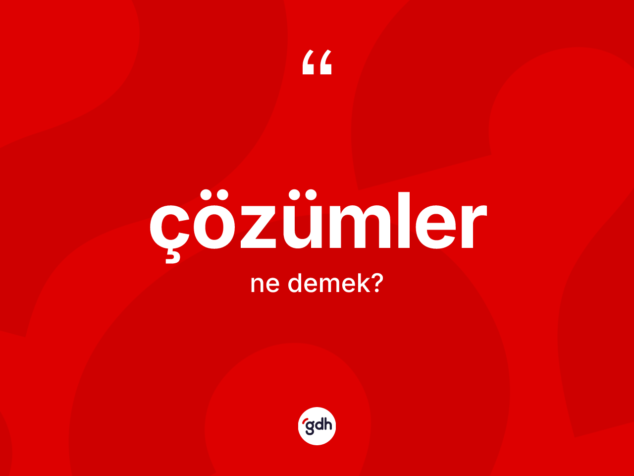 Çözümler kelimesinin tanımı nedir? Çözümlerin kısaca tanımı nedir?
