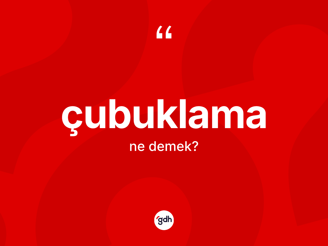 Çubuklama ne demek? Çubuklamanın TDK'ya göre anlamı nedir?