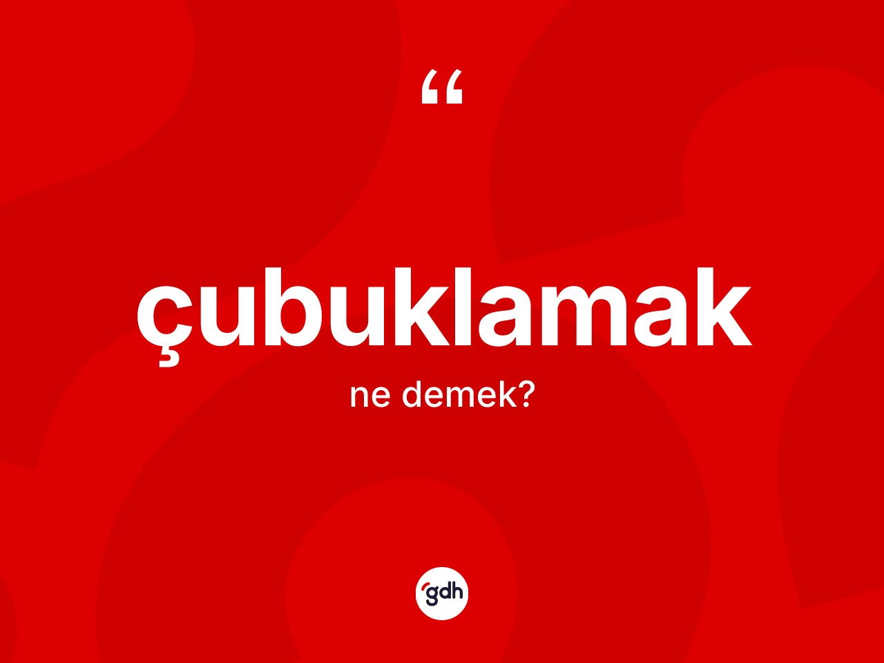 Çubuklamak kelimesi nedir? Çubuklamağın sözlükteki anlamı nedir?