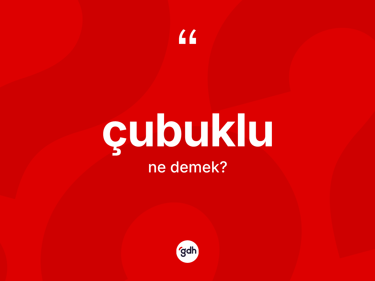 Çubuklu nedir? Çubuklunun kısaca tanımı nedir?