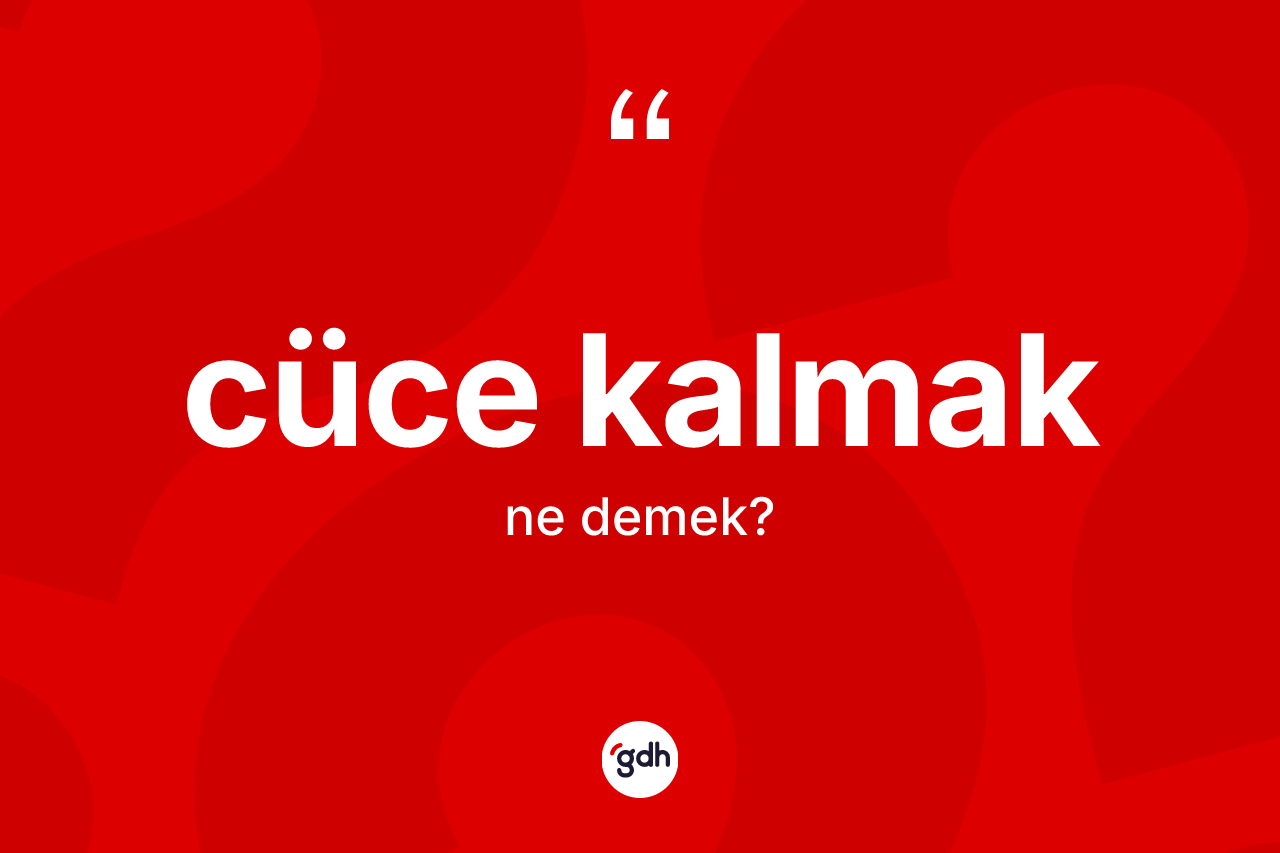 Cüce kalmak ifadesi nedir? Cüce kalmak ifadesinin sözlük anlamı nedir?