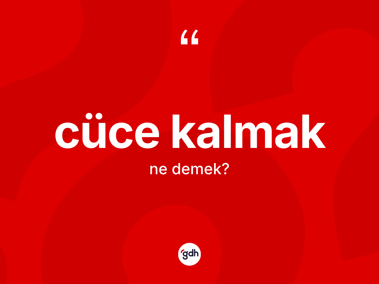 Cüce kalmak ifadesi nedir? Cüce kalmak ifadesinin sözlük anlamı nedir?
