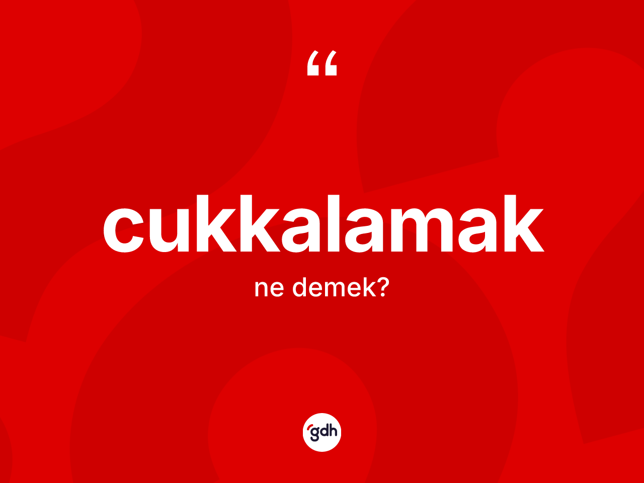 Cukkalamak kelimesinin tanımı nedir? Cukkalamak kelimesinin TDK'ya göre açıklaması nedir?