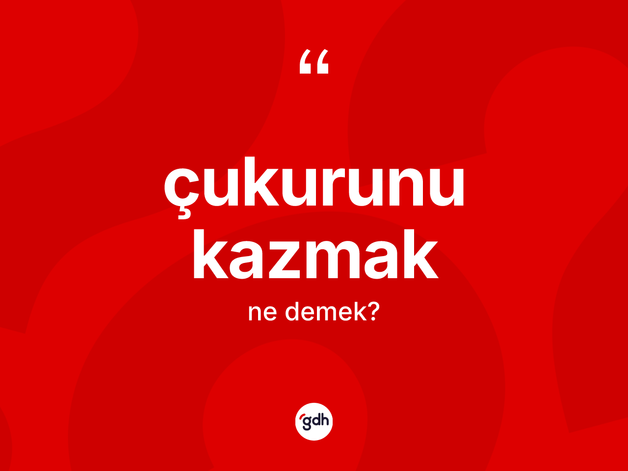 Çukurunu kazmak ifadesi ne anlama gelir? Çukurunu kazmak ifadesinin özellikleri nelerdir?