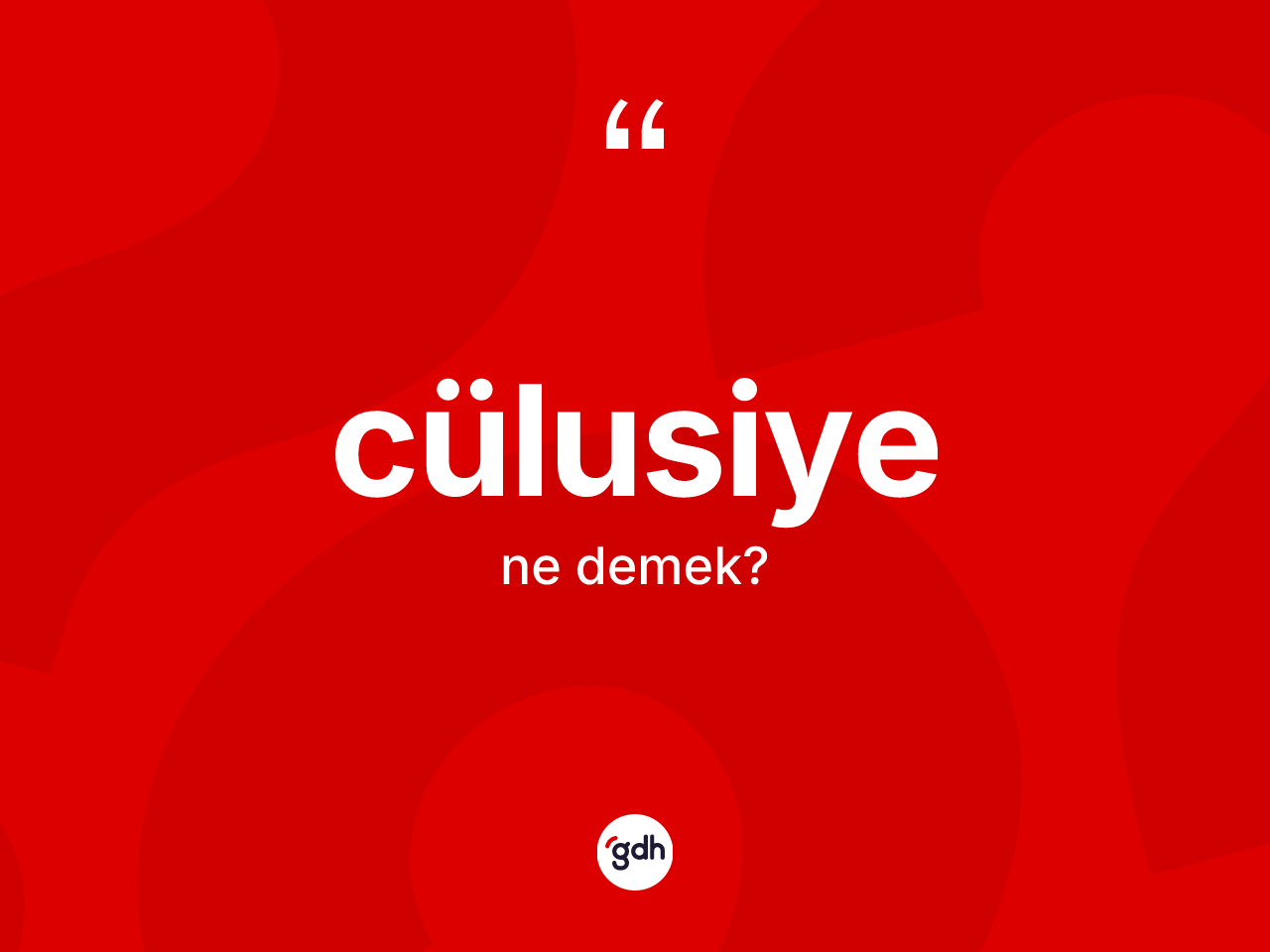 Cülusiye kelimesinin anlamı nedir? Cülusiyenin sözlükteki anlamı nedir?