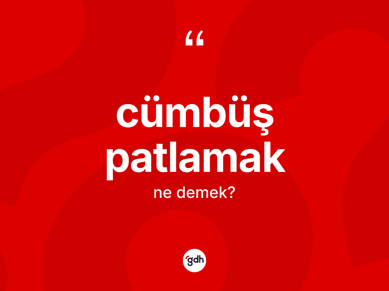 Cümbüş patlamak ifadesi nedir? Cümbüş patlamak ifadesinin TDK'ya göre açıklaması nedir?