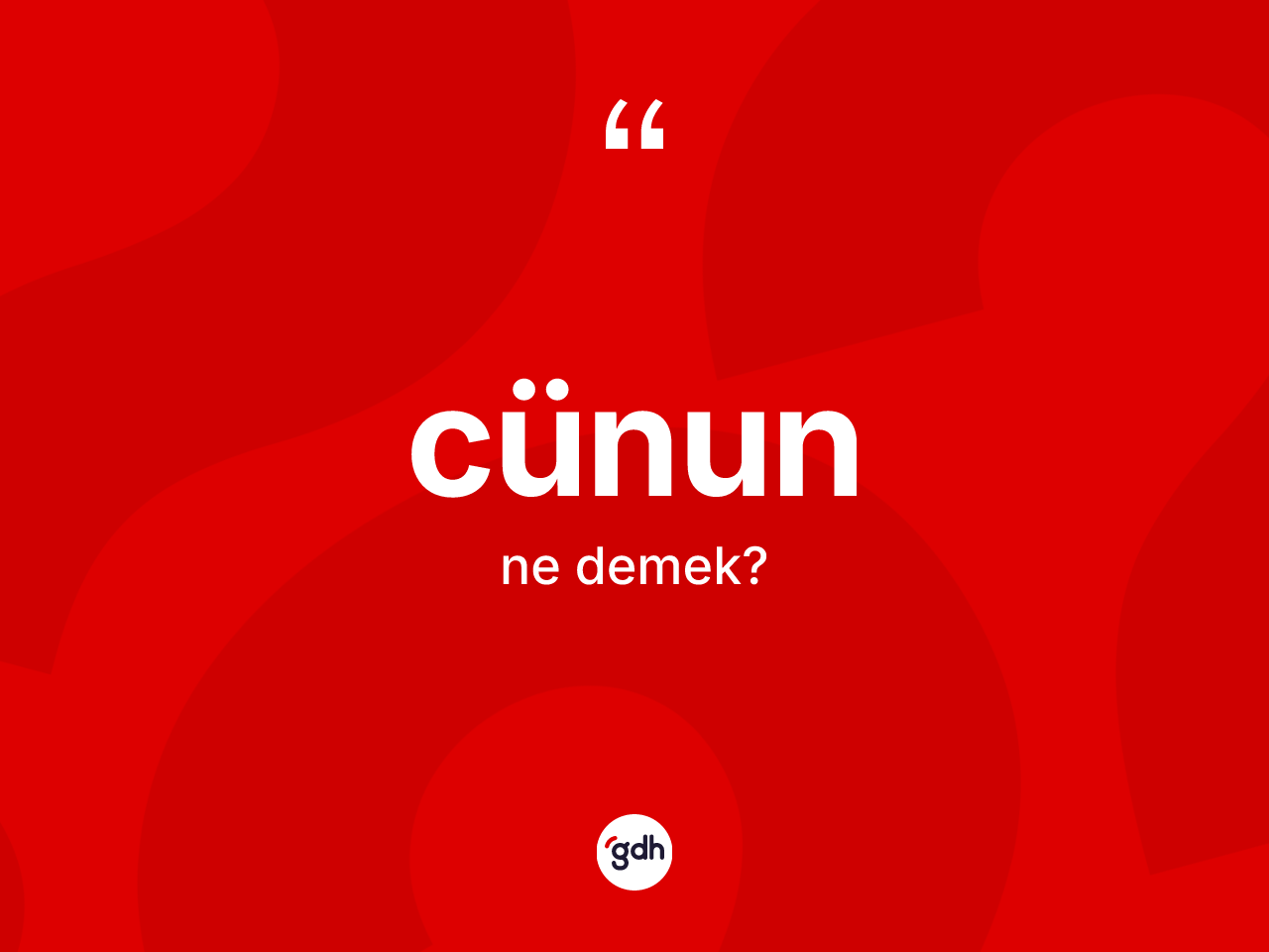 Cünun ne demek? Cünunun TDK'ya göre anlamı nedir?