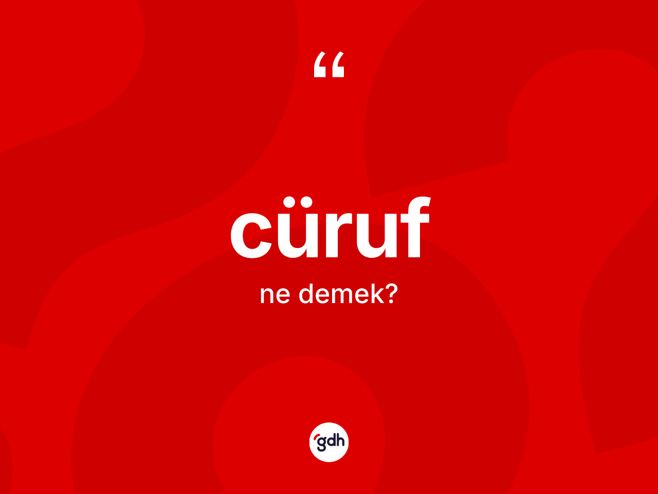 Cüruf kelimesinin tanımı nedir? Cüruf kelimesinin TDK'ya göre açıklaması nedir?