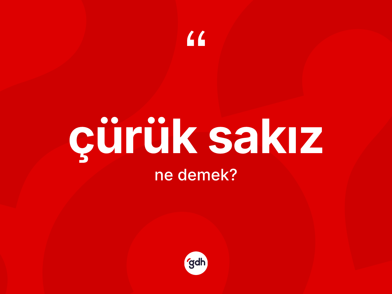 Çürük sakız kelimesi ne anlama gelir? Çürük sakız kelimesinin özellikleri nelerdir?