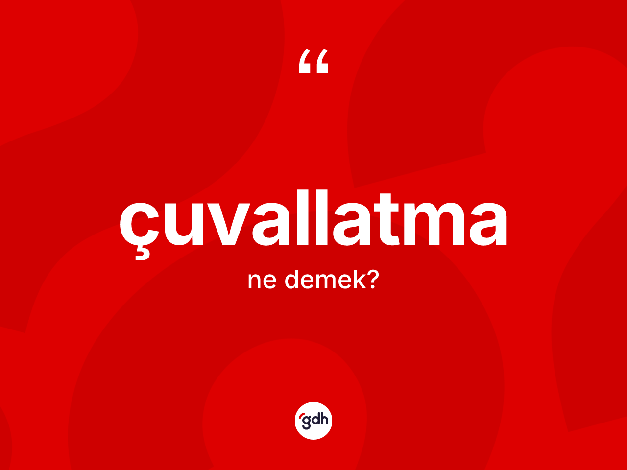 Çuvallatma kelimesinin sözlükteki tanımı nedir? Çuvallatma kelimesinin kaç farklı anlamı var?