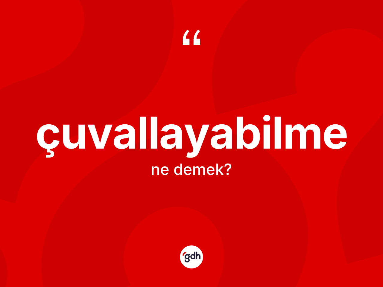 Çuvallayabilme ne anlama gelir? Çuvallayabilmenin TDK'ya göre anlamı nedir?