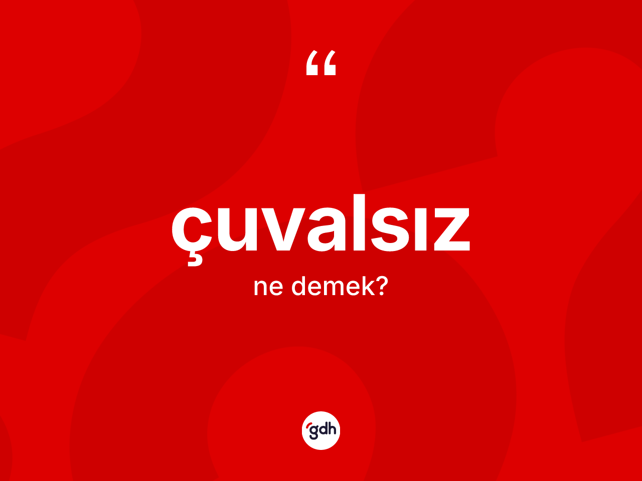 Çuvalsız kelimesinin anlamı nedir? Çuvalsızın TDK'ya göre anlamı nedir?