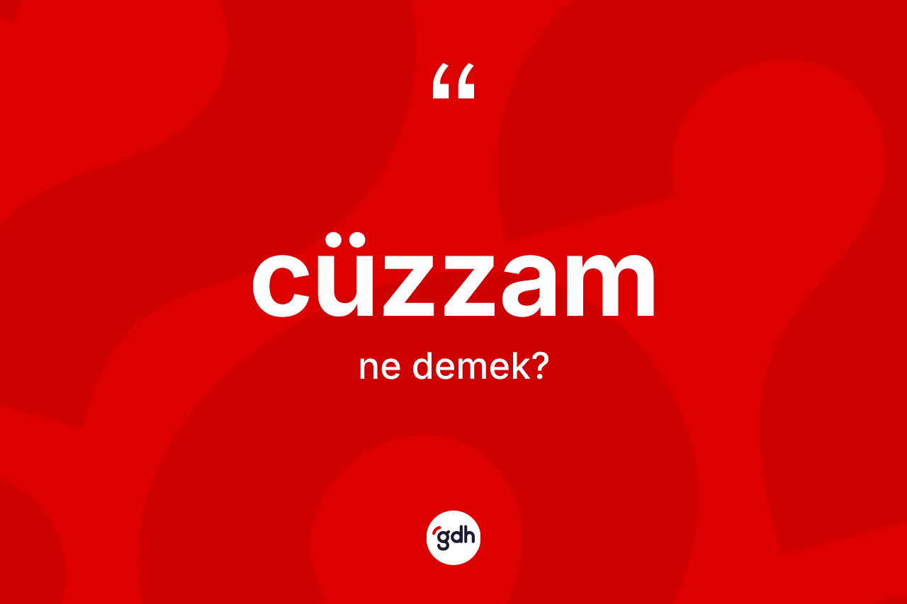 Cüzzam kelimesi ne anlama gelir?