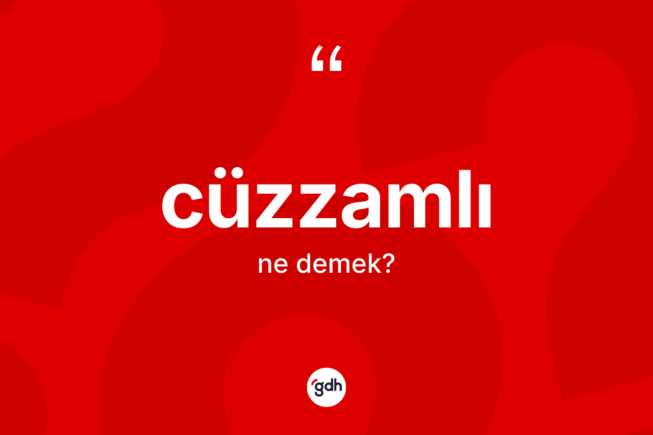 Cüzzamlı ne demek?