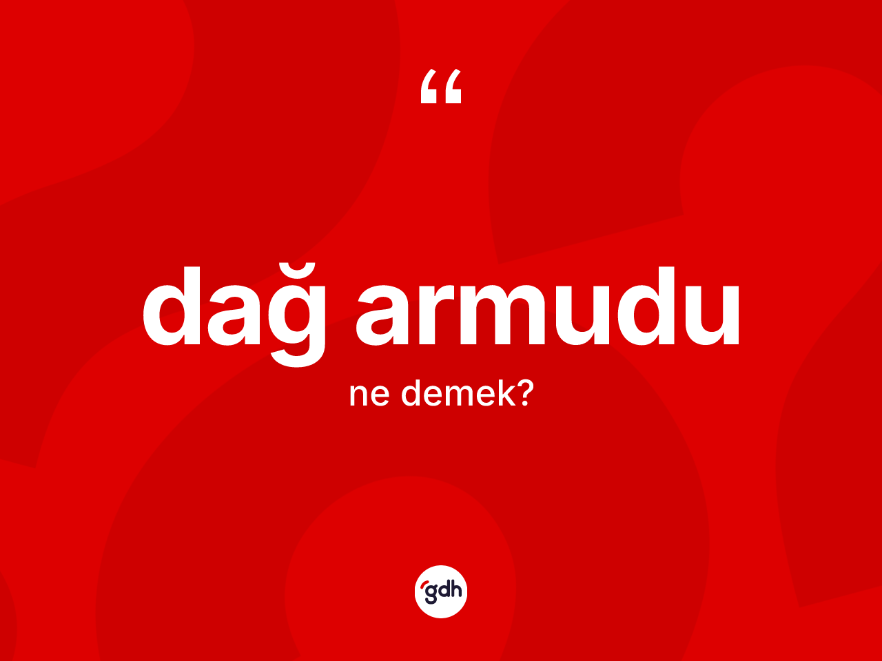 Dağ armudu kelimesi ne demek? Dağ armudunun halk arasındaki kullanımı nasıldır?