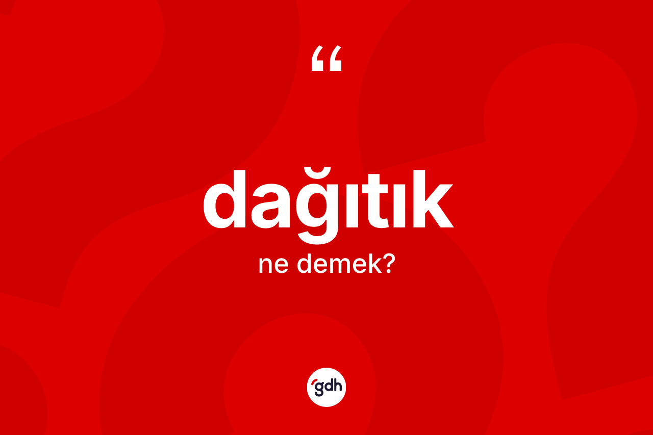 Dağıtık kelimesinin sözlükteki tanımı nedir? Dağıtık kelimesinin kaç farklı anlamı var?