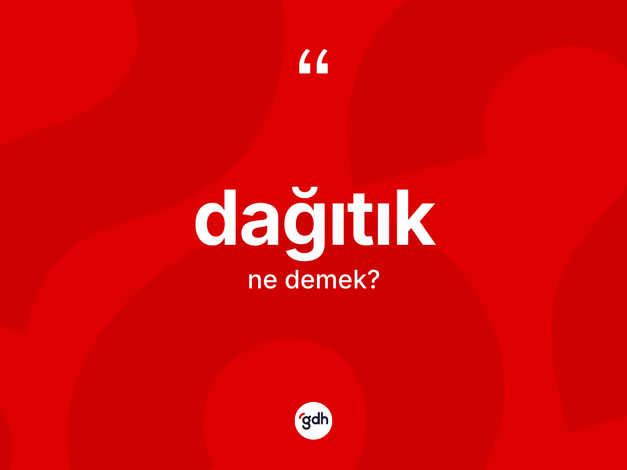 Dağıtık kelimesinin sözlükteki tanımı nedir? Dağıtık kelimesinin kaç farklı anlamı var?