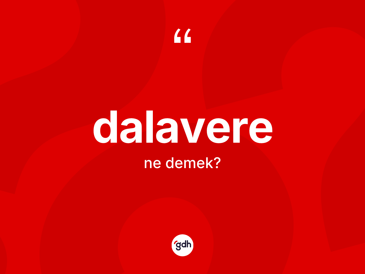 Dalavere kelimesi ne demek? Dalaverenin TDK'ya göre anlamı nedir?