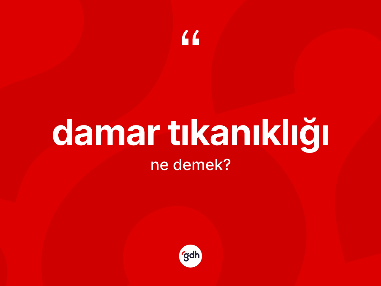 Damar tıkanıklığı ne demek? Damar tıkanıklığının halk arasındaki kullanımı nasıldır?