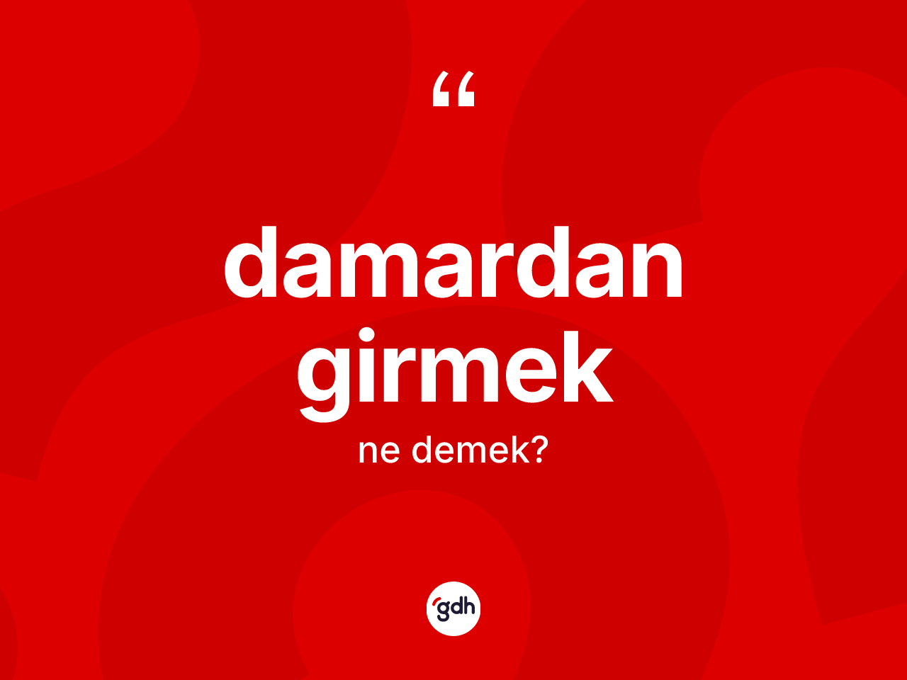 Damardan girmek ifadesinin anlamı nedir? Damardan girmek sözünün TDK'ya göre anlamı nedir?