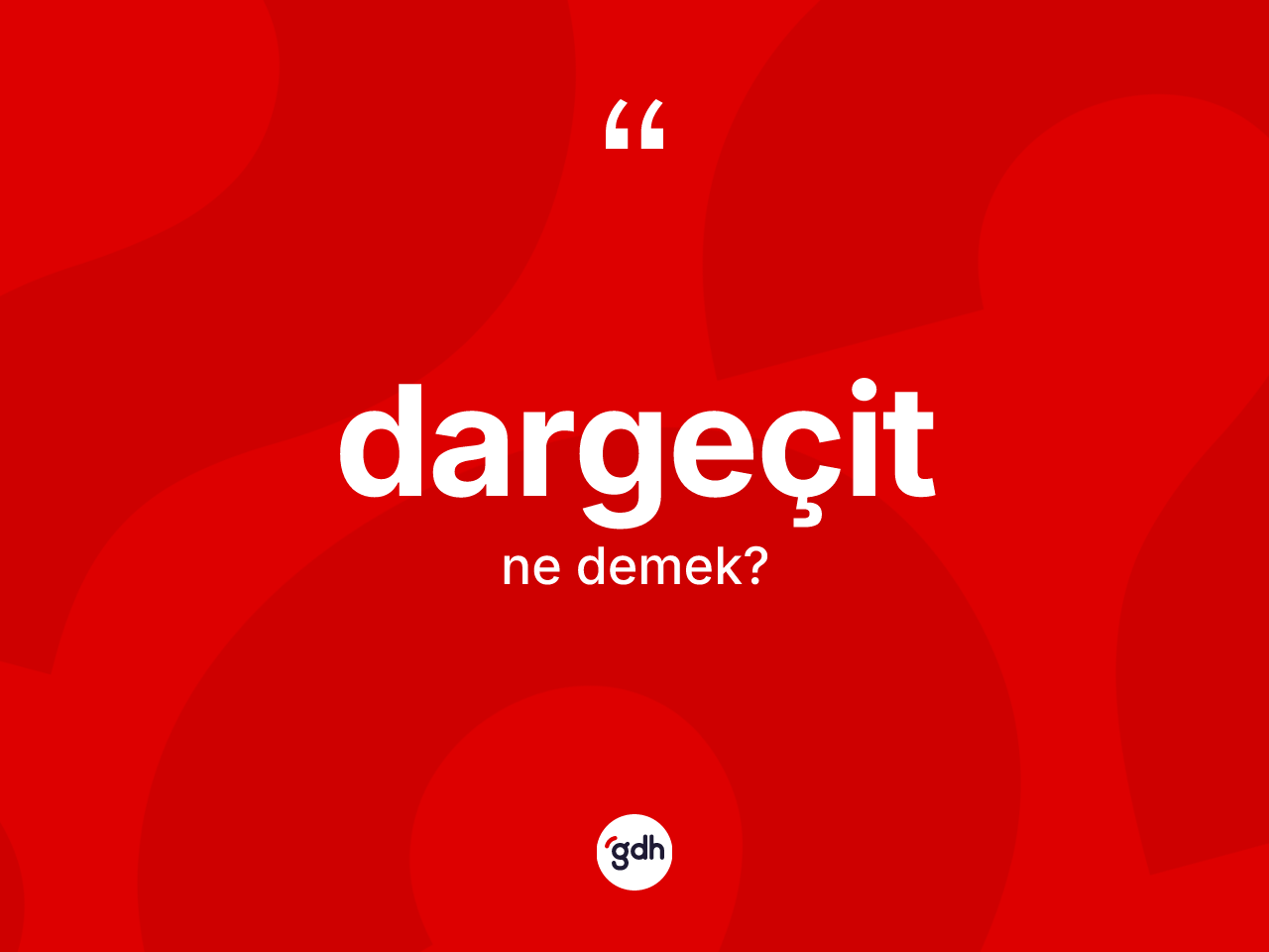 Dargeçit kelimesinin tanımı nedir? Dargeçit kelimesinin kaç farklı anlamı var?